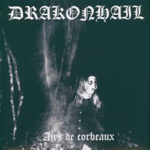 Drakonhail— Airs De Corbeaux Vinyl LP Album 2024 Medieval Prophecy Records None
