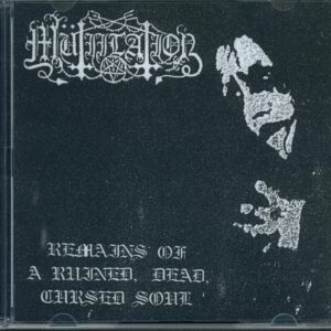 Mütiilation— Remains Of A Ruined, Dead, Cursed Soul CD 2022 Osmose Productions OPCD373